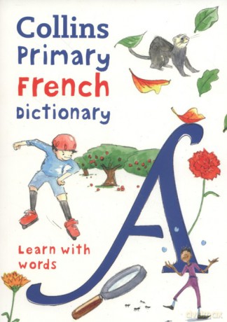 Collins Primary French Dictionary: Learn with words - Maria Herbert-Liew [KSIĄŻKA]