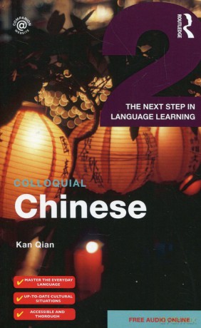 Colloquial Chinese 2 The next step in language learning - Kan Qian [KSIĄŻKA]