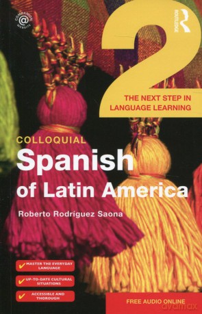 Colloquial Spanish of Latin America 2 [KSIĄŻKA]