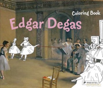 Coloring Book: Edgar Degas - Annette Roeder [KSIĄŻKA]