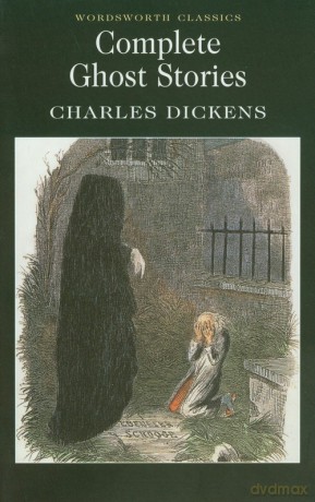 Complete Ghost Stories - Charles Dickens [KSIĄŻKA]