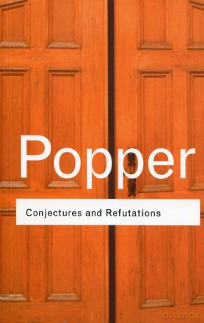 Conjectures and Refutations - Karl Popper [KSIĄŻKA]