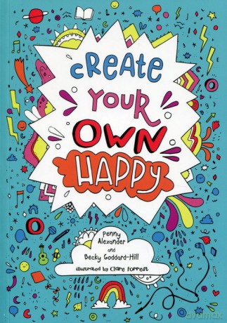 Create Your Own Happy [KSIĄŻKA]