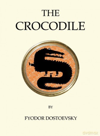 Crocodile - Fyodor Dostoevsky [KSIĄŻKA]