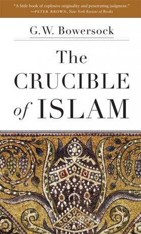 Crucible of Islam - G. W. Bowersock [KSIĄŻKA]