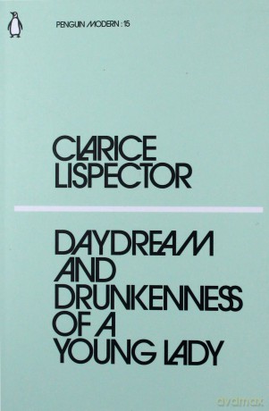 Daydream and Drunkenness of a Young Lady - Clarice Lispector [KSIĄŻKA]