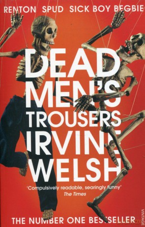 Dead Men's Trousers - Irvine Welsh [KSIĄŻKA]