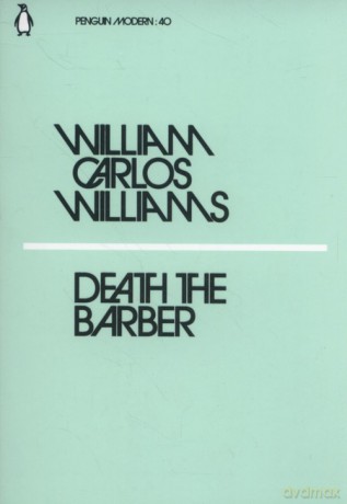 Death the Barber - William Carlos Williams [KSIĄŻKA]