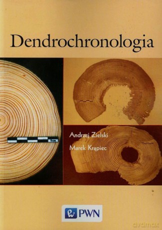 Dendrochronologia - Andrzej Zielski, Marek Krąpiec [KSIĄŻKA]