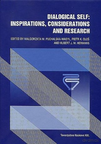 Dialogical Self Inspirations Considerations and Research [KSIĄŻKA]