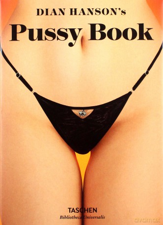 Dian Hanson's Pussy Book - Dian Hanson [KSIĄŻKA]