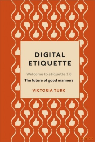Digital Etiquette - Victoria Turk [KSIĄŻKA]
