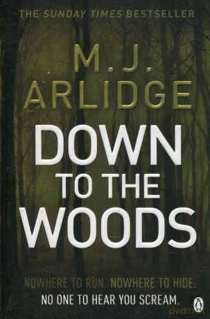 Down to the Woods - M.J. Arlidge [KSIĄŻKA]
