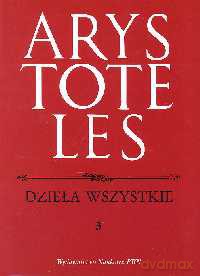 Dzieła wszystkie (Tom 3) - Arystoteles [KSIĄŻKA]