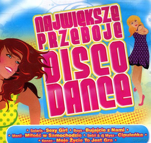 Największe przeboje Disco Dance [CD]