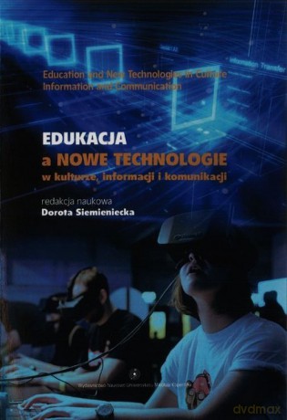Edukacja a nowe technologie w kulturze informacji i komunikacji [KSIĄŻKA]