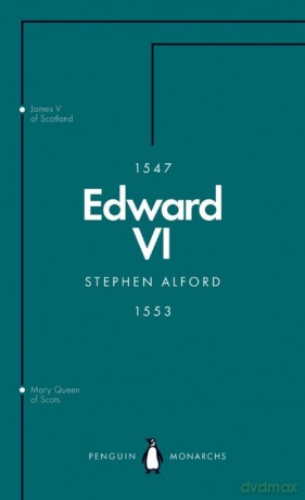 Edward VI - Stephen Alford [KSIĄŻKA]