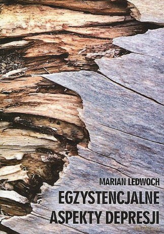 Egzystencjalne aspekty depresji - Marian Ledwoch [KSIĄŻKA]
