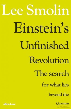 Einstein's Unfinished Revolution - Lee Smolin [KSIĄŻKA]