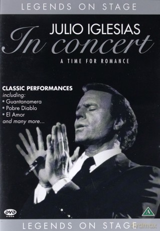 Legends On Stage - Julio Iglesias in concert: A Time For Romance [DVD]