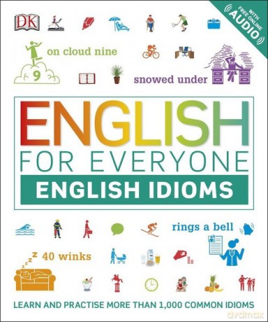 English for Everyone English Idioms - Thomas Booth, Jenny Wilson [KSIĄŻKA]