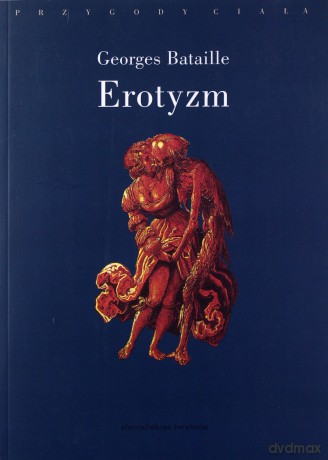 Erotyzm - Georges Bataille [KSIĄŻKA]