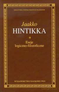 Eseje logiczno-filozoficzne - Jaako Hintikka [KSIĄŻKA]