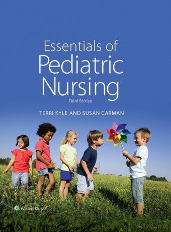 Essentials of Pediatric Nursing 3e - Theresa Kyle, Susan Carman [KSIĄŻKA]