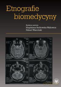 Etnografie biomedycyny [KSIĄŻKA]