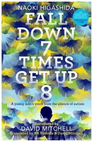 Fall Down Seven Times, Get Up Eight - Naoki Higashida [KSIĄŻKA]