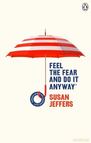 Feel The Fear And Do It Anyway - Susan Jeffers [KSIĄŻKA]