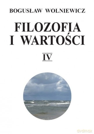 Filozofia i wartości IV - Bogusław Wolniewicz [KSIĄŻKA]