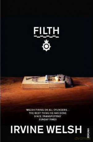 Filth - Irvine Welsh [KSIĄŻKA]