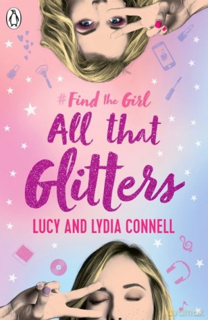 Find The Girl: All That Glitters - Lucy Connell, Lydia Connell [KSIĄŻKA]