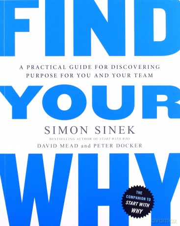 Find Your Why - Simon Sinek [KSIĄŻKA]