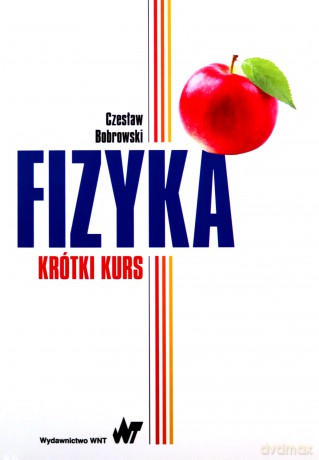 Fizyka krótki kurs - Czesław Bobrowski [KSIĄŻKA]