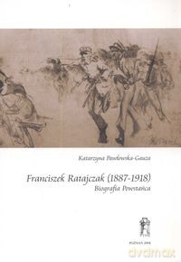 Franciszek Ratajczak (1887-1918) - Katarzyna Pawłowska-Gauza [KSIĄŻKA]