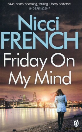 Friday on My Mind - Nicci French [KSIĄŻKA]