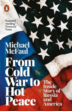 From Cold War to Hot Peace - Michael McFaul [KSIĄŻKA]