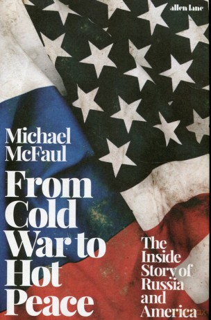 From Cold War to Hot Peace - Michael McFaul [KSIĄŻKA]