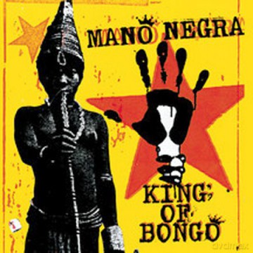 Mano Negra: King Of Bongo [CD]