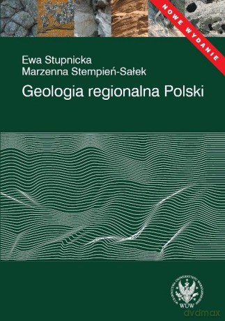 Geologia regionalna Polski - Ewa Stupnicka, Marzena Stempień-Sałek [KSIĄŻKA]