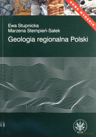 Geologia regionalna Polski - Ewa Stupnicka, Marzena Stempień-Sałek [KSIĄŻKA]
