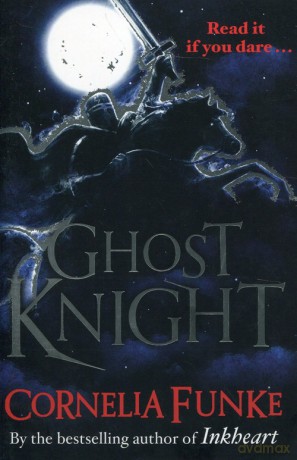 Ghost Knight - Cornelia Funke [KSIĄŻKA]