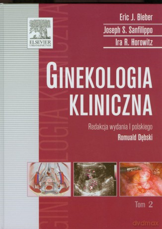 Ginekologia kliniczna (Tom 2) - Eric J. Bieber, Joseph S. Sanfilippo [KSIĄŻKA]