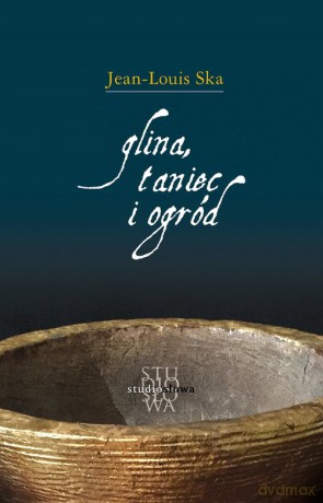 Glina taniec i ogród - Jean-Louis Ska [KSIĄŻKA]