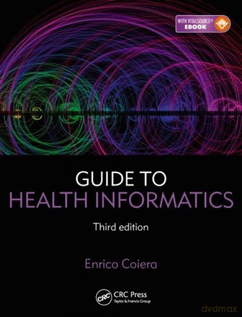 Guide to Health Informatics - Enrico Coiera [KSIĄŻKA]