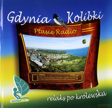 Gdynia Kolibki Ptasie Radio relaks po królewsku [CD]+[KSIĄŻKA]