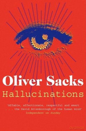 Hallucinations - Oliver Sacks [KSIĄŻKA]