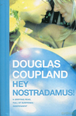 Hey Nostradamus! - Douglas Coupland [KSIĄŻKA]
